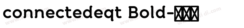 connectedeqt Bold字体转换